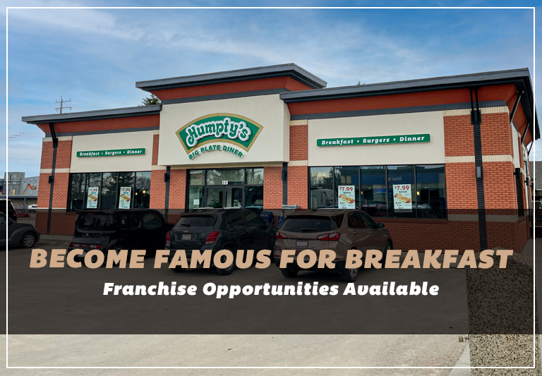Image of a Humpty's restaurant with text overlaid reading 'Become famous for breakfast' and 'Franchise opportunities available'.